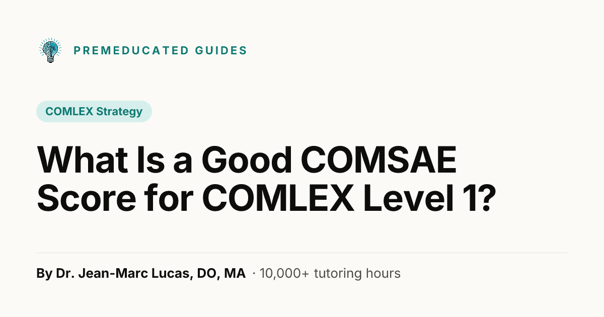 What Is a Good COMSAE Score for COMLEX Level 1?